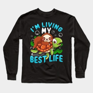 Cute Sloth & Turtle I'm Living My Best Life Animal Long Sleeve T-Shirt